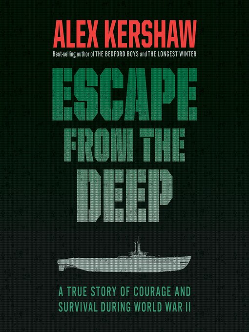 Title details for Escape from the Deep by Alex Kershaw - Available